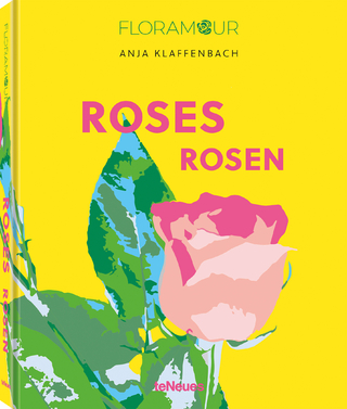 Floramour: Roses / Rosen - Anja Klaffenbach