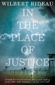 In the Place of Justice - Wilbert Rideau