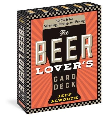 The Beer Lover’s Card Deck - Jeff Alworth