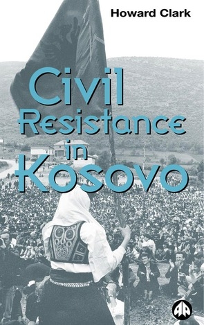 Civil Resistance in Kosovo - Howard Clark