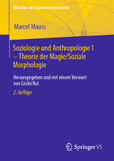 Soziologie und Anthropologie 1 – Theorie der Magie / Soziale Morphologie - Marcel Mauss