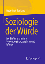 Soziologie der Würde - Friedrich W. Stallberg