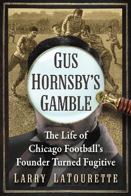 Gus Hornsby's Gamble - Larry LaTourette