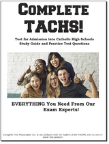 Complete TACHS! : Test for Admission into Catholic HIgh School Study Guide and Practice Test Questions -  Complete Test Preparation Inc.