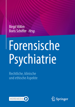 Forensische Psychiatrie - Birgit Völlm; Boris Schiffer