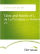 Tales and Novels of J. de La Fontaine - Volume 23 - Jean de La Fontaine