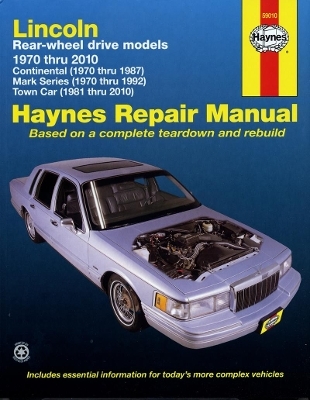 Lincoln RWD covering Continental (70-87) Mark Series (70-92) Town Car (81-10) Haynes Repair Manual (USA) - Haynes Publishing