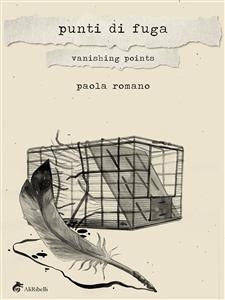 Punti di Fuga - Vanishing Points - Paola Romano