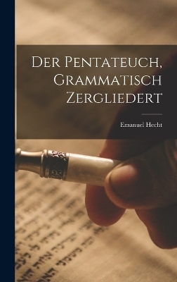Der Pentateuch, grammatisch zergliedert - Emanuel Hecht, 1040-1105 Rashi
