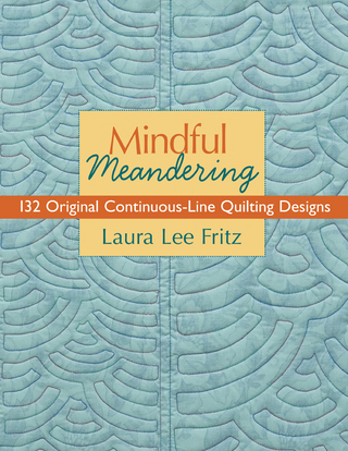 Mindful Meandering - Laura Lee Fritz