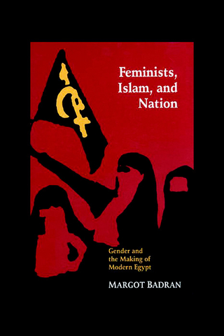 Feminists, Islam, and Nation - Margot Badran