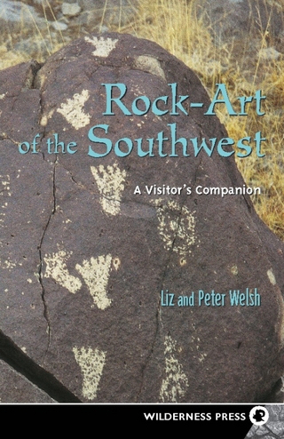 Rock-Art of the Southwest - Liz Welsh; Peter Welsh