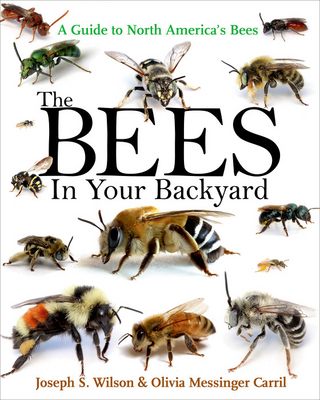 Bees in Your Backyard - Olivia Messinger Carril; Joseph S. Wilson