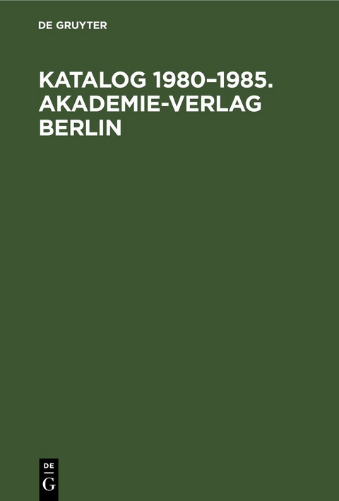 Katalog 1980–1985. Akademie-Verlag Berlin