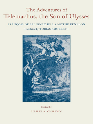 The Adventures of Telemachus, the Son of Ulysses - François de Salignac de La Mothe Fénelon; Leslie A. Chilton; O M Brack