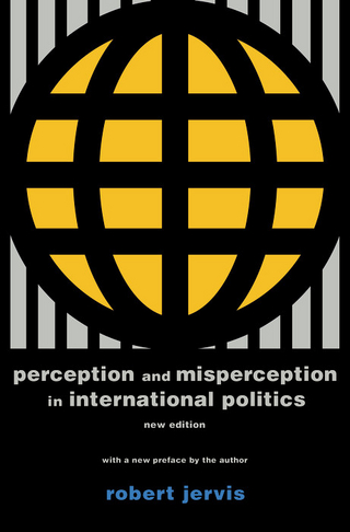 Perception and Misperception in International Politics - Robert Jervis