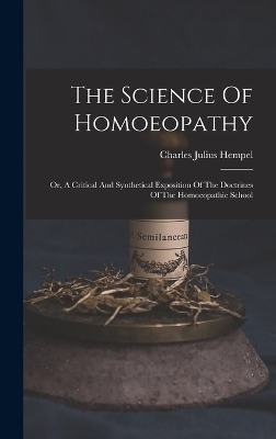 The Science Of Homoeopathy - Charles Julius Hempel