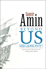 Beyond US Hegemony -  Amin Samir Amin