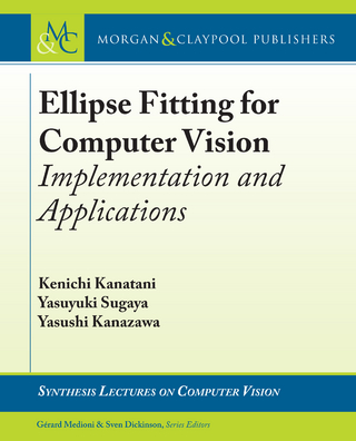 Ellipse Fitting for Computer Vision - Kenichi Kanatani; Yasushi Kanazawa; Yasuyuki Sugaya