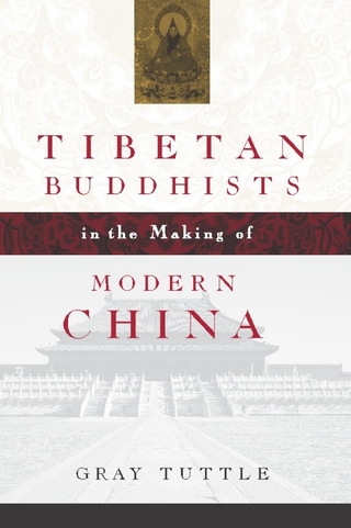 Tibetan Buddhists in the Making of Modern China - Gray Tuttle