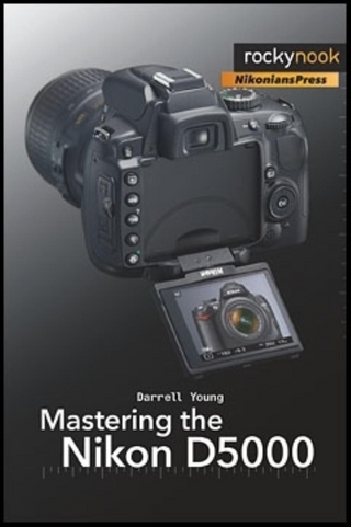 Mastering the Nikon D5000 - Darrell Young