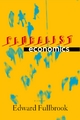 Pluralist Economics - Edward Fullbrook