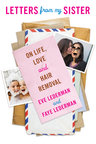 Letters from My Sister - Eve Lederman; Faye Lederman