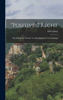 "Positives" Recht - Erich Jung
