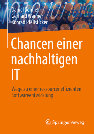 Chancen einer nachhaltigen IT - Daniel Sonnet; Gerhard Wanner; Konrad Pfeilsticker