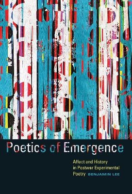 Poetics of Emergence - Benjamin Lee
