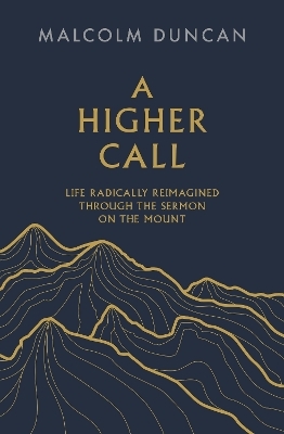A Higher Call - Malcolm Duncan
