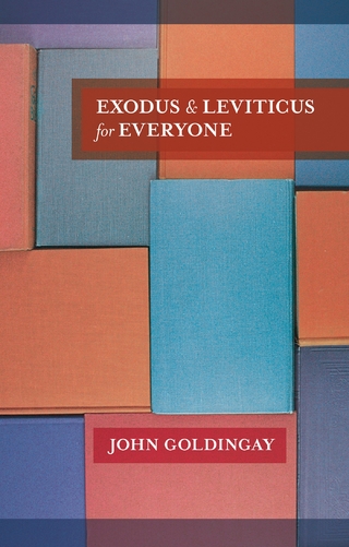 Exodus and Leviticus for Everyone - John Goldingay