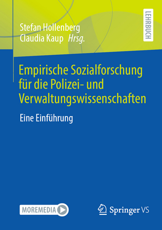 Empirische Sozialforschung für die Polizei- und Verwaltungswissenschaften - Stefan Hollenberg; Claudia Kaup