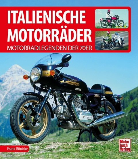Italienische Motorräder - Frank Rönicke