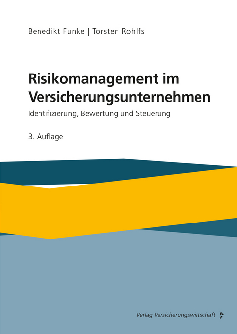 Risikomanagement im Versicherungsunternehmen - Benedikt Funke, Torsten Rohlfs