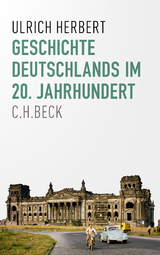 Geschichte Deutschlands im 20. Jahrhundert - Herbert, Ulrich