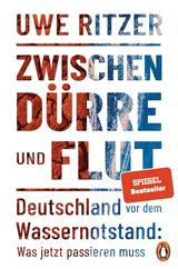 Zwischen Dürre und Flut - Uwe Ritzer
