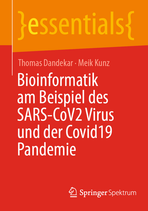 Bioinformatik am Beispiel des SARS-CoV2 Virus und der Covid19 Pandemie - Thomas Dandekar, Meik Kunz