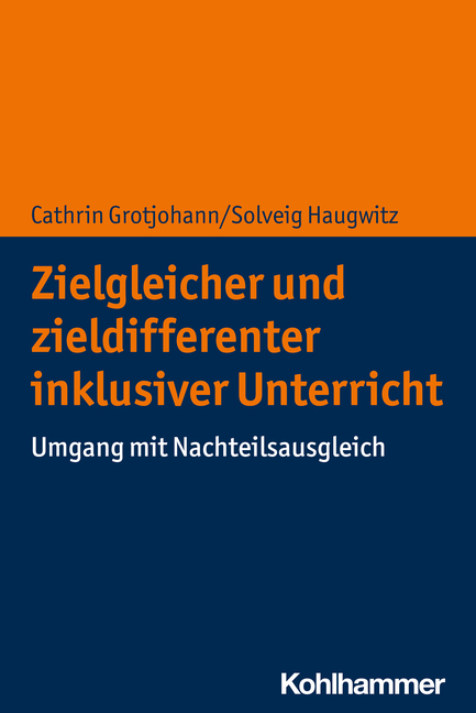 Zielgleicher und zieldifferenter inklusiver Unterricht - Cathrin Grotjohann, Solveig Haugwitz
