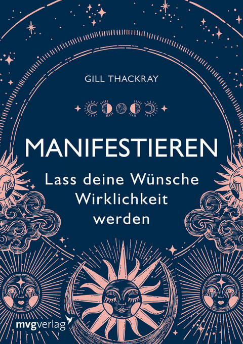 Manifestieren – Lass deine Wünsche Wirklichkeit werden - Gill Thackray