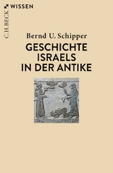 Geschichte Israels in der Antike - Bernd U. Schipper