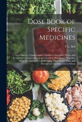 Dose Book of Specific Medicines - V L Bell