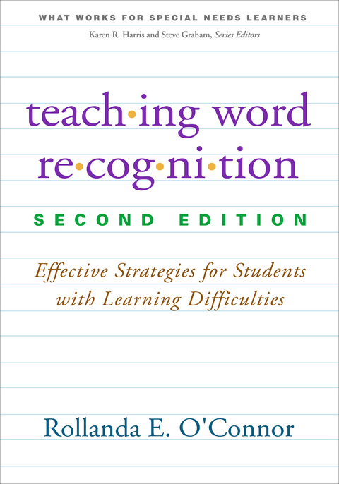 Teaching Word Recognition, Second Edition -  Rollanda E. O'Connor