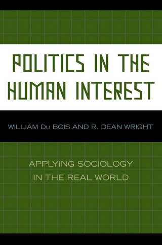 Politics in the Human Interest - William Bois; Dean R. Wright