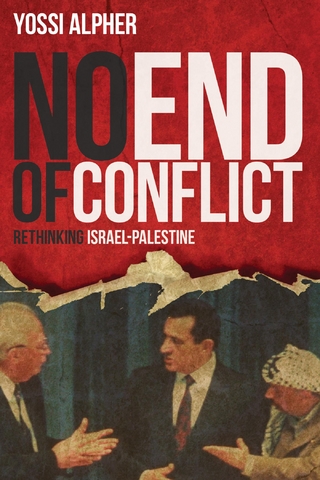 No End of Conflict - Yossi Alpher