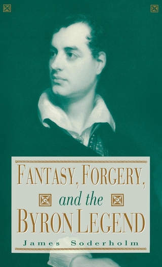Fantasy, Forgery, and the Byron Legend - James Soderholm