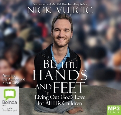 Be the Hands and Feet - Nick Vujicic