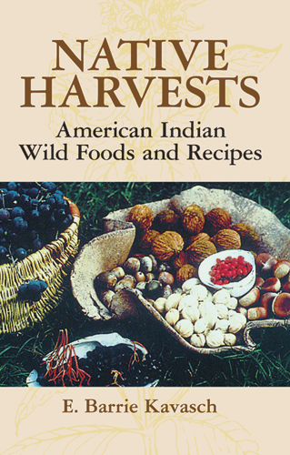 Native Harvests -  E. Barrie Kavasch