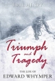 Triumph and Tragedy - Emil William Henry