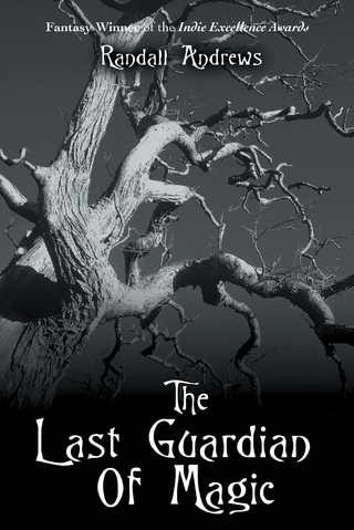 The Last Guardian of Magic - Randall Joseph Andrews